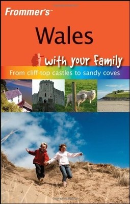 Frommer's Wales with Your Family: fr..., Stone, Deborah