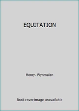 EQUITATION by Henry. Wynmalen