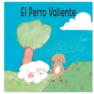 El Perro Valiente by Escuela Pau Vila (Spanish) Paperback Book