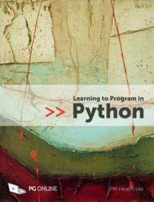 Learning to Program in Python 9781910523117 by Heathcote, P M