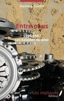 Entre Nous 1996-1997 - Les Batailles Du DéSir DanièLe Sastre Taschenbuch 354 S.