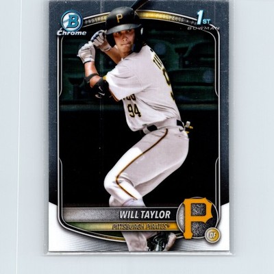 2025 Bowman Chrome Will Taylor #BCP-179 Prospects Pittsburgh Pirates
