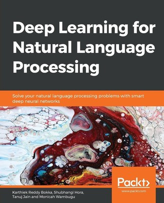 Deep Learning for Natural Language Processing | Karthiek Reddy Bokka (u. a.)