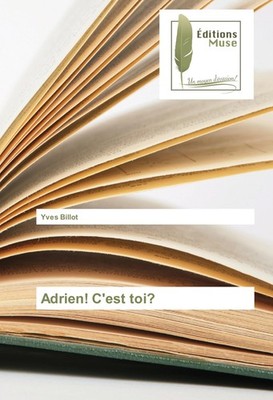 Adrien! C'est toi? Yves Billot