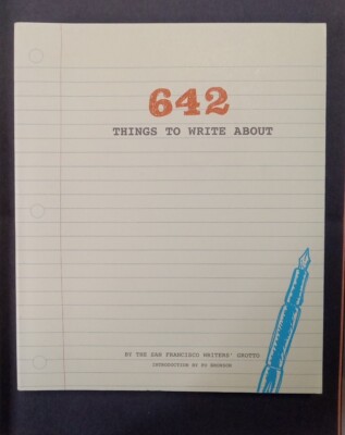 642 Things Ser.: 642 Things to Write About : (Guided Journal, Creative Writing,
