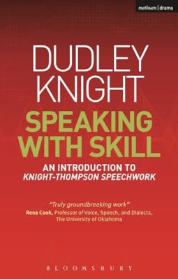Speaking With Skill: An Introduction to Knight-Thompson Speech Work
