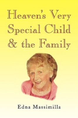 Heaven's Very Special Child & the Family by Edna Massimilla