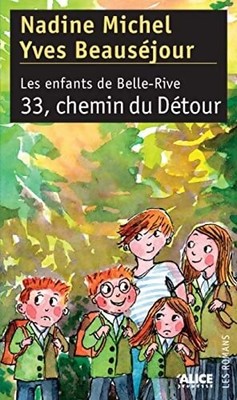 Die Kinder von Belle-Rive. 33 Chemin ... - Nadine Michel - V2280262