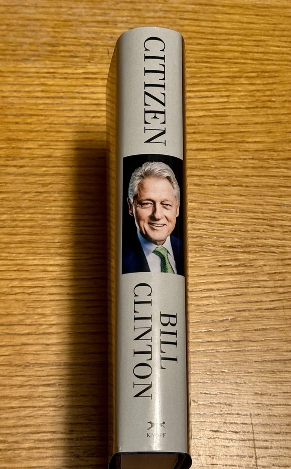 SIGNED Bill Clinton Book Citizen: My Life After the White House 1st Edition NEW - Image 4 of 4