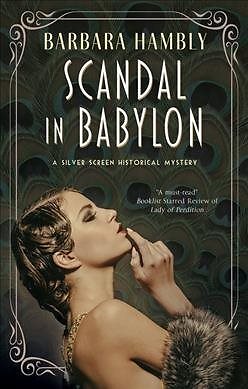 Scandal in Babylon, Paperback by Hambly, Barbara, Brand New, Free shipping in...