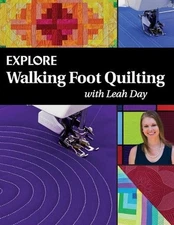 Explore Walking Foot Quilting with Leah Day by Leah Day (English) Paperback Book
