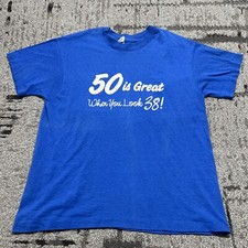 Vintage 80’s 50 Is Great When You Look 38! T- Shirt Size XL Made In USA