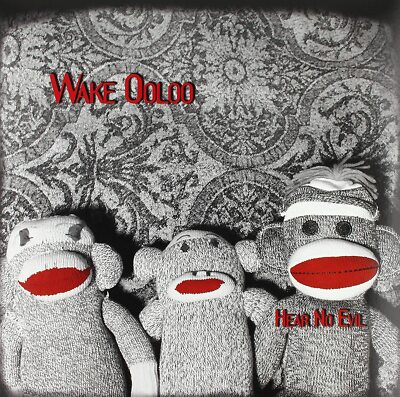 WAKE OOLOO - HEAR NO EVIL    VINYL LP NEU