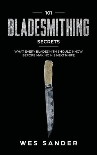 Thumbnail - Wes Sander 101 Bladesmithing Secrets (taschenbuch) (us Import)