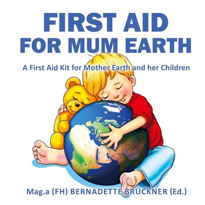 First Aid for Mum Earth Markus Strobl