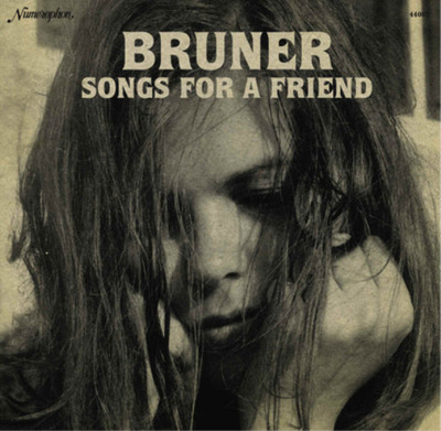 Bruner Songs for a Friend (Vinyl) 12'' Album