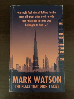 THE PLACE THAT DIDN'T EXIST by MARK WATSON - P/B - *PROOF*