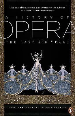 A History Of Opera : The Last Four Hundred Years Carolyn Abbate - Image 2