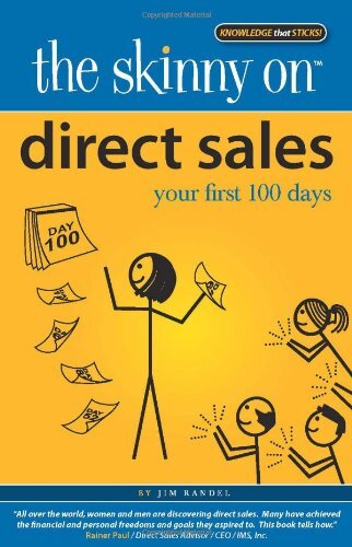 THE SKINNY ON DIRECT SALES: YOUR FIRST 100 DAYS By Jim Randel **Mint ...