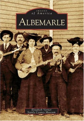 Albemarle (Images of America (Arcadia Publishing)) - Paperback NEW Varner, Eliza
