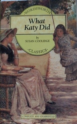 What Katy Did (Wordsworth Collection) Susan, Coolidge: