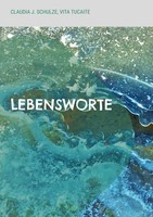 Lebensworte Aus Aller Welt Claudia J. Schulze (U. A.) Taschenbuch 60 S. Deutsch