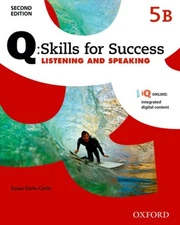 Q:Skills for Success, Level 5B : Listening and Speaking with IQ O