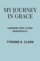 My Journey In Grace Tyrone Clark Taschenbuch Englisch 2024 [.]