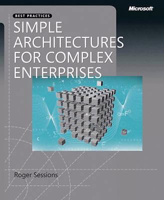 Simple Architectures for Complex Enterprises by Sessions, Roger