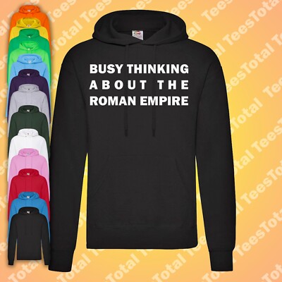 Busy Thinking About The Roman Empire Hoodie | Lustig | Meme | Geschichte