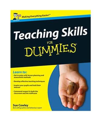 Teaching Skills For Dummies, Sue Cowley