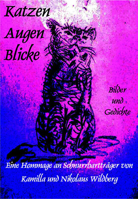 Katzen Augen Blicke | Kamilla Wildberg | farbig | Geschenk|28 Bilder & Gedichte