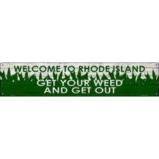 Rhode Island Get Your Weed Novelty Metal Street Sign ST-1591