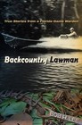 Backcountry Lawman: True Stories from a Florida Game Warden by Bob H. Lee (Hardback, 2013)
