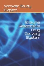 Enzyme Responsive Drug Delivery System by Winwar Study Expert Paperback Book