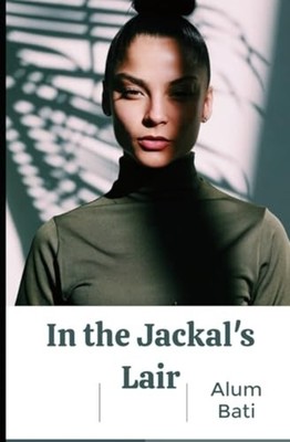 In the Jackal's Lair - Paperback NEW ALUM. BATI 2023-08-20