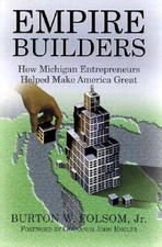 Empire Builders: How Michigan Entrepreneurs Helped Make A - VERY GOOD
