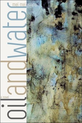Oil and Water: A Novel (The Alaska Literary Series)