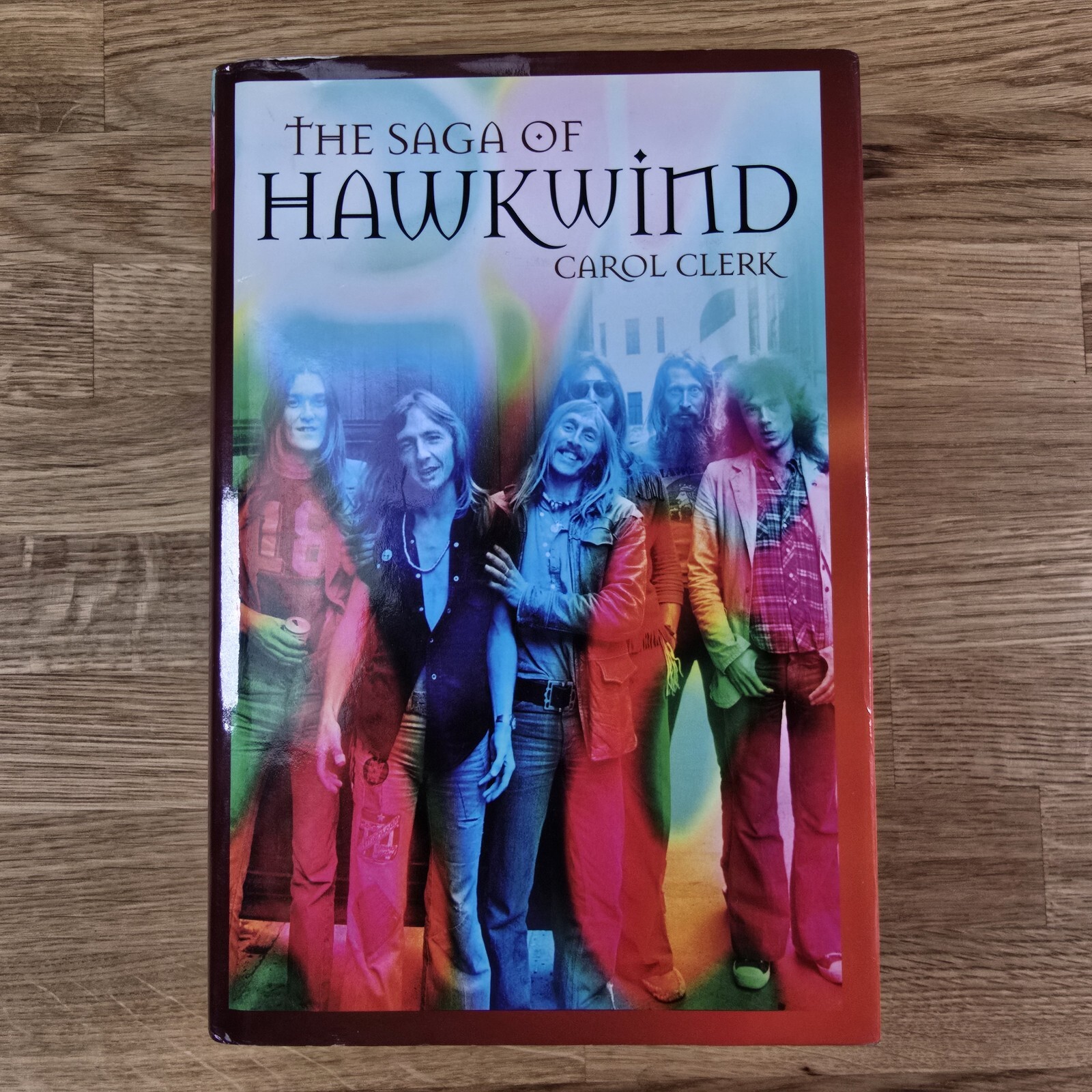The Saga of  Hawkwind by Carol Clerk (Hardcover, 2004) First Edition