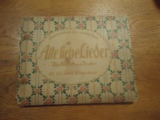 "Alte liebe Lieder" Nicely illustrated circa 1912.