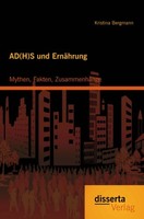 Ad(H)S Und ErnäHrung: Mythen, Fakten, ZusammenhäNge Kristina Bergmann