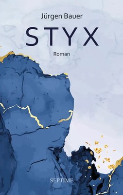 Styx | Roman | Jürgen Bauer | Buch | 192 S. | Deutsch | 2024 | Septime