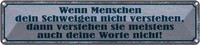 Blechschild 10X46 Cm Wenn Schweigen Nicht Verstehen Spruch Zitat Deko Geschenk M
