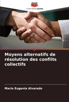 Maria Eugenia Alvarado | Moyens Alternatifs De RéSolution Des Conflits...
