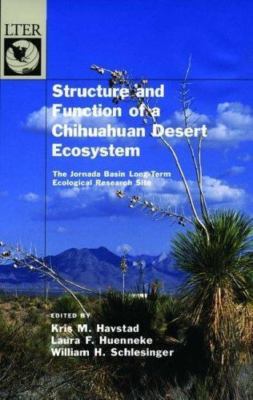 Structure and Function of a Chihuahuan Desert Ecosystem: The Jornada Basin Lo 