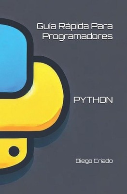 Python: Gu?a R?pida Para Programadores by Diego Criado (Spanish) Paperback Book