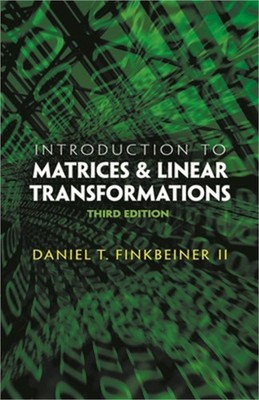 Introduction to Matrices and Linear Transformations (Paperback or Softback)