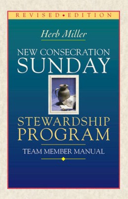 New Consecration Sunday Stewardship Program Team Member Manual: Revised  - GOOD