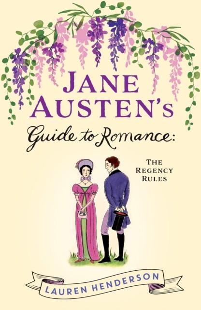 Jane Austens Guide To Romance