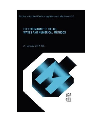 Electromagnetic Fields, Waves and Numerical Methods, Z. Haznadar, Z. Stih